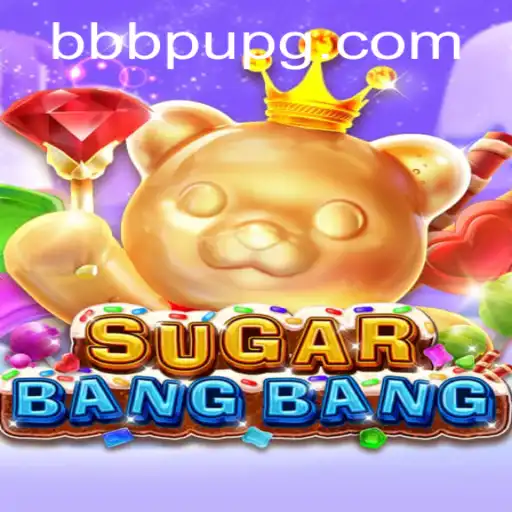 Exploring the World of SUGARBANGBANG: The Exciting New Game from BBBPU.com
